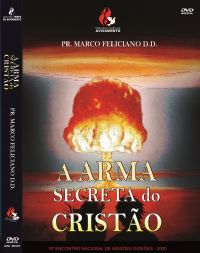 A Arma Secreta do Cristo - Pastor Marco Feliciano - GMUH 2000